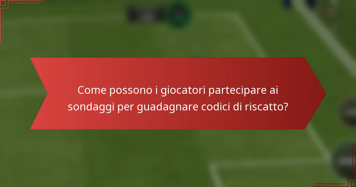 Come possono i giocatori partecipare ai sondaggi per guadagnare codici di riscatto?