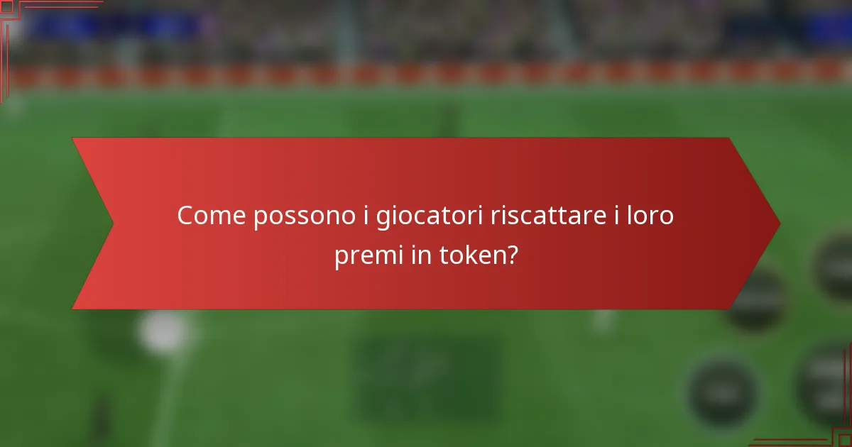 Come possono i giocatori riscattare i loro premi in token?