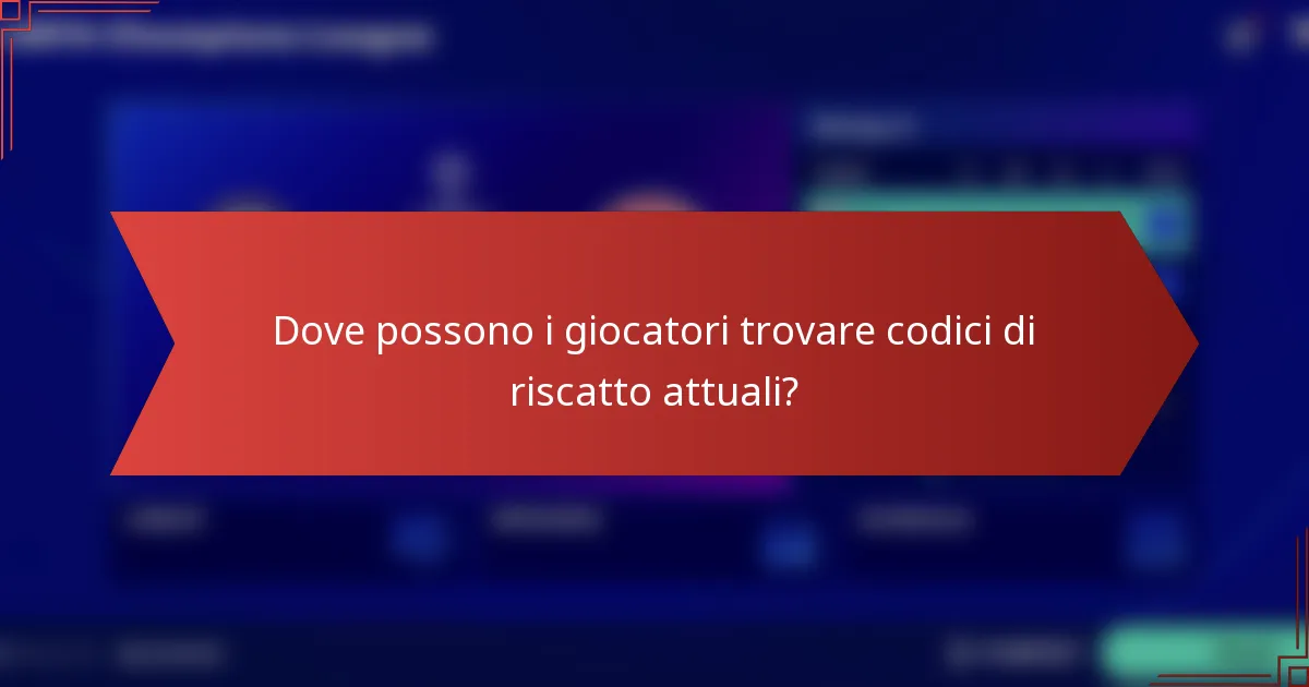 Dove possono i giocatori trovare codici di riscatto attuali?
