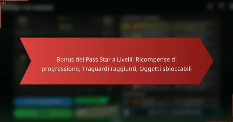 featured-image-bonus-del-pass-star-a-livelli-ricompense-di-progressione-traguardi-raggiunti-oggetti-sbloccabili