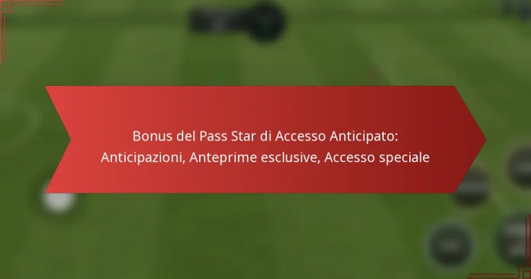 featured-image-bonus-del-pass-star-di-accesso-anticipato-anticipazioni-anteprime-esclusive-accesso-speciale