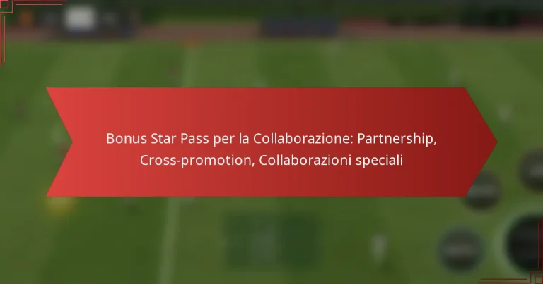 featured-image-bonus-star-pass-per-la-collaborazione-partnership-cross-promotion-collaborazioni-speciali