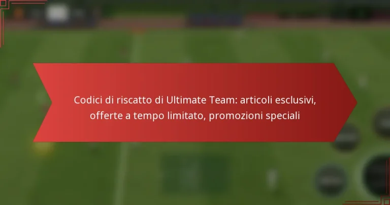 featured-image-codici-di-riscatto-di-ultimate-team-articoli-esclusivi-offerte-a-tempo-limitato-promozioni-speciali
