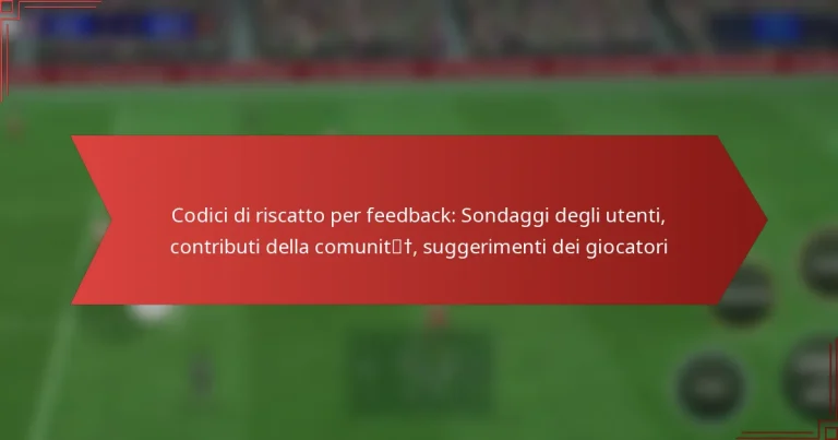 featured-image-codici-di-riscatto-per-feedback-sondaggi-degli-utenti-contributi-della-comunit-suggerimenti-dei-giocatori
