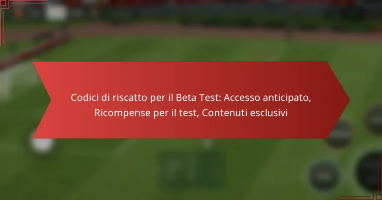 featured-image-codici-di-riscatto-per-il-beta-test-accesso-anticipato-ricompense-per-il-test-contenuti-esclusivi