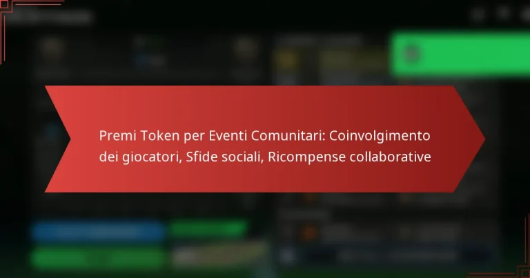 featured-image-premi-token-per-eventi-comunitari-coinvolgimento-dei-giocatori-sfide-sociali-ricompense-collaborative