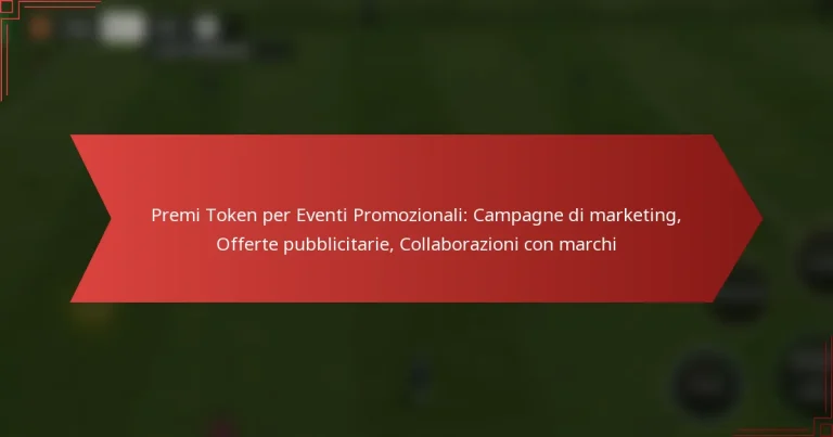 featured-image-premi-token-per-eventi-promozionali-campagne-di-marketing-offerte-pubblicitarie-collaborazioni-con-marchi