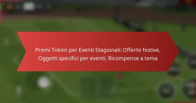 featured-image-premi-token-per-eventi-stagionali-offerte-festive-oggetti-specifici-per-eventi-ricompense-a-tema