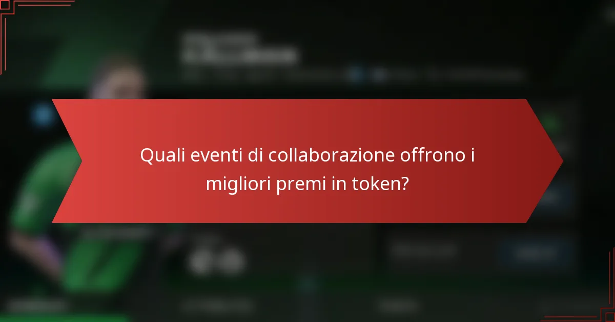Quali eventi di collaborazione offrono i migliori premi in token?